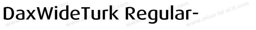 DaxWideTurk Regular字体转换